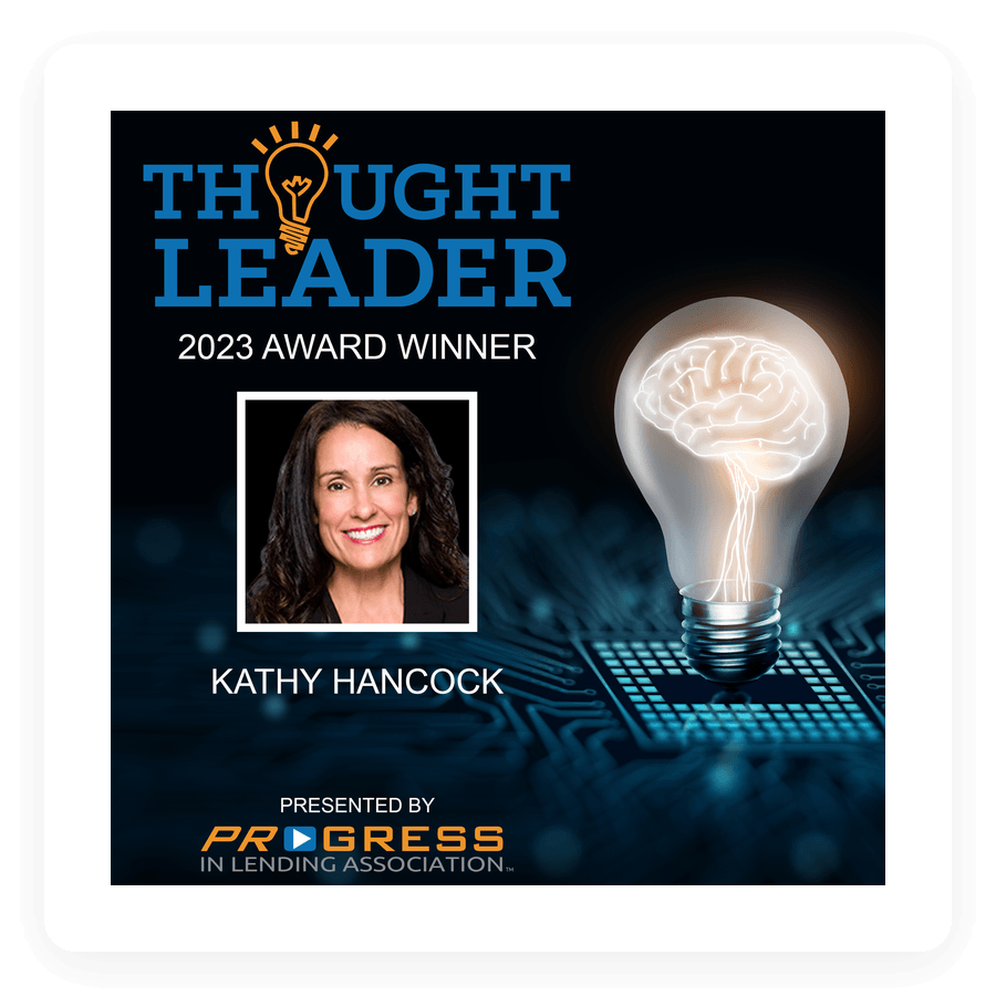 Thought Leader 2023 Award Winner — Kathy Hancock, presented by Progress in Lending Association